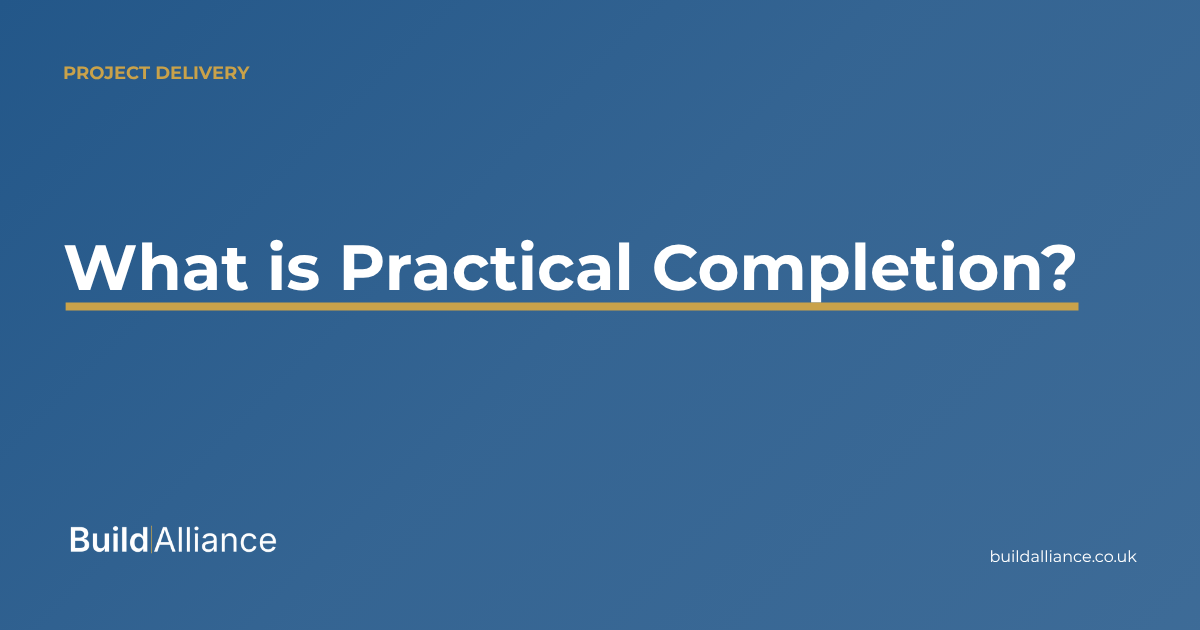 What is Practical Completion in Construction? | BuildAlliance